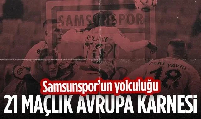 Samsunspor İspanya’da Tarih Yazmaya Gidiyor! 21 Maçlık Avrupa Karnesi...