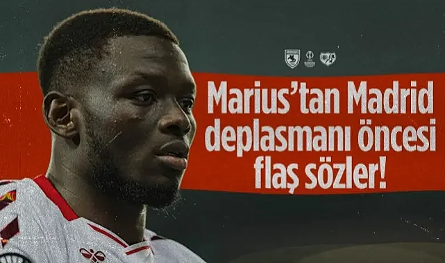 Samsunspor'un Yıldızı Marius Mouandilmadji'den Madrid Deplasmanı Öncesi Flaş Sözler