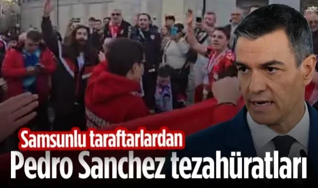 Samsunspor Taraftarından İspanya'da Başbakan Pedro Sanchez'e Özel Tezahürat!