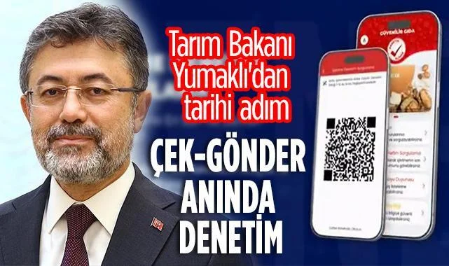 Tarım Bakanı Yumaklı'dan Tarihi Adım: Denetim Artık Vatandaşın Cebinde