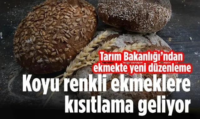 Tarım Bakanlığı’ndan Ekmekte Yeni Düzenleme: Koyu Renk Katkılarına Sınırlama