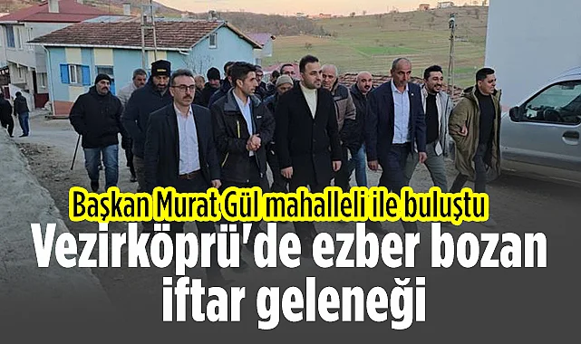 Vezirköprü'de Ezber Bozan İftar Geleneği