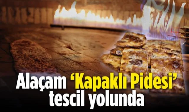 Alaçam'ın Efsane Lezzeti Tescilleniyor: Kapaklı Pideye Coğrafi İşaret Hamlesi