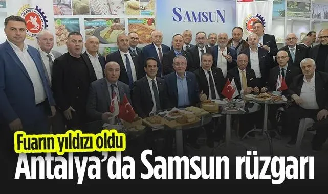 Antalya’da Samsun Rüzgarı: YÖREX Fuarı’nın Yıldızı Coğrafi İşaretli Lezzetler Oldu