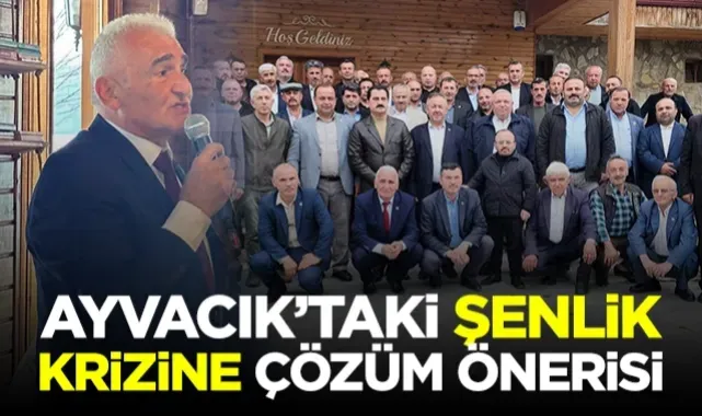 Ayvacık'taki Şenlik Krizine Çözüm Önerisi