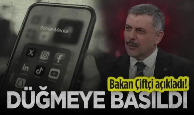 Bakan Çiftçi Açıkladı! Sosyal Medya İçin Düğmeye Basıldı...