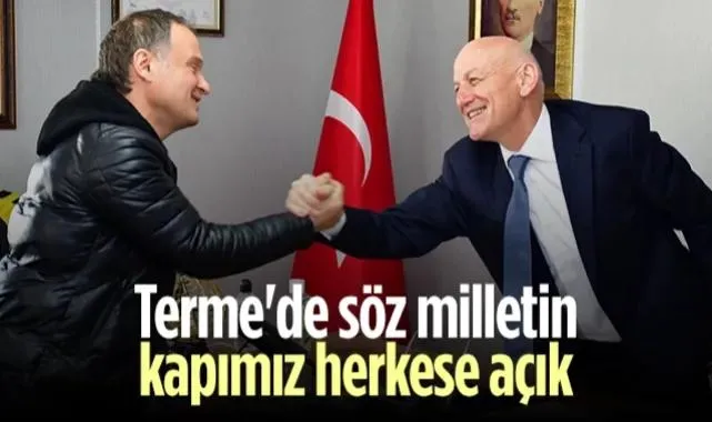 Başkan Şenol Kul: Terme'de Söz Milletin, Kapımız Herkese Açık