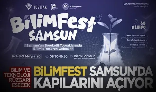 BİLİMFEST ile Samsun'da Bilim Ve Teknoloji Rüzgarı Esecek