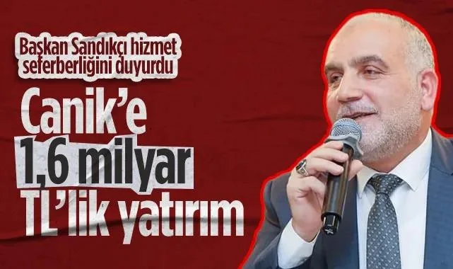 Canik'e 1,6 Milyar TL'lik Yatırım: Başkan Sandıkçı Hizmet Seferberliğini Duyurdu