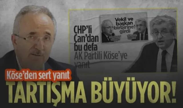 CHP'li Murat Çan ve AK Partili Mehmet Köse Arasındaki Tartışma Büyüyor