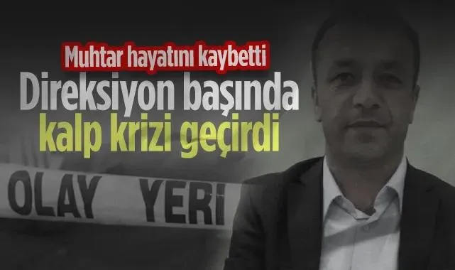 Direksiyon Başında Kalp Krizi Geçirdi! Samsun'da Muhtar Hayatını Kaybetti...