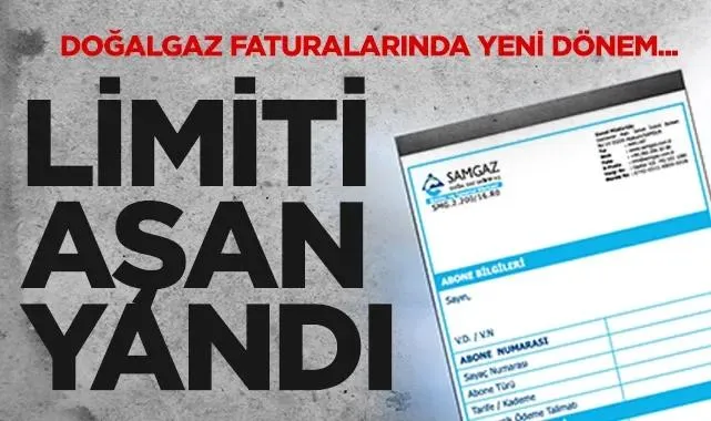 Doğalgaz Faturalarında Yeni Dönem: Limiti Aşan Yandı