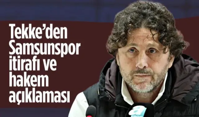 Fatih Tekke’den Samsunspor İtirafı ve Hakem Açıklaması!