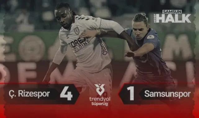 Hakem Kararları Damga Vurdu! Çaykur Rizespor-Samsunspor Maç Özeti: 4-1