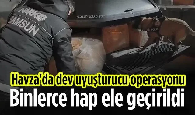 Havza'da Dev Uyuşturucu Operasyonu: Binlerce Hap Ele Geçirildi