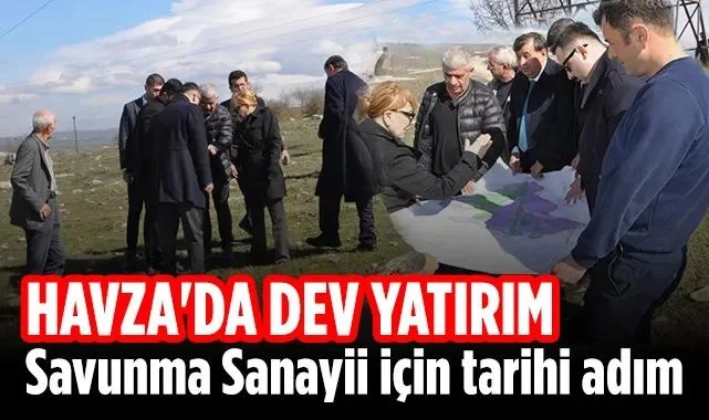 Havza'da Dev Yatırım: Savunma Sanayii İçin Tarihi Adım