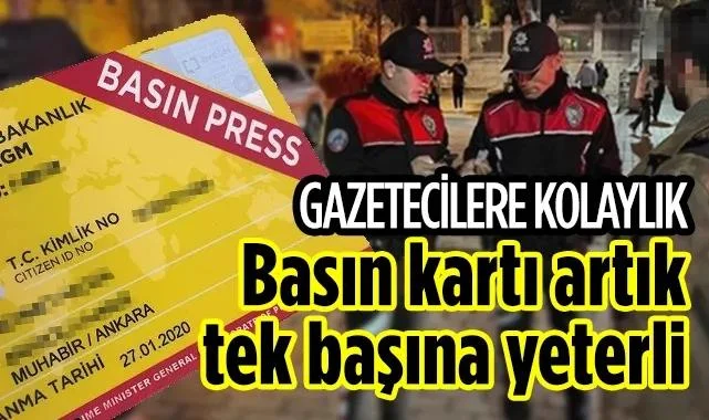 İçişleri Bakanlığı'ndan Basın Kartı Talimatı: Artık Kimlik İstenmeyecek