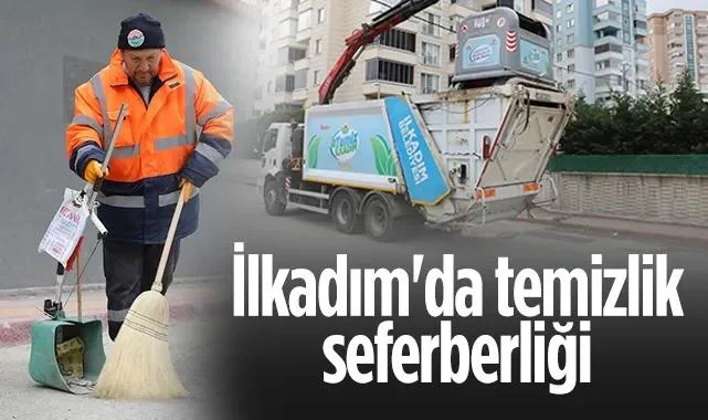 İlkadım'da Temizlik Seferberliği