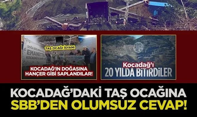 Kocadağ'daki Taş Ocağına SBB'den Olumsuz Cevap!
