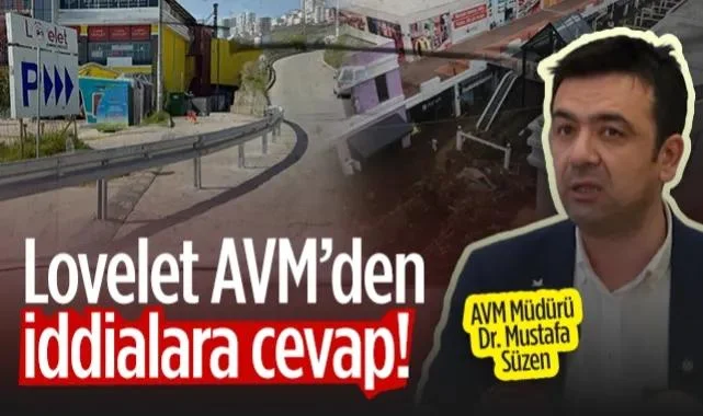 Lovelet AVM'den İddialara Cevap!