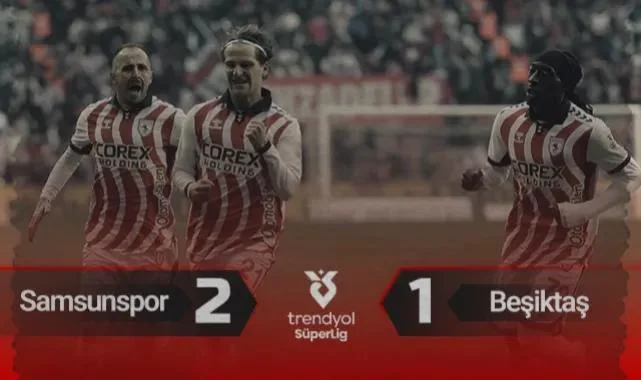 Maç Özeti | Samsunspor, Beşiktaş'ı Ezdi Geçti: 2-1