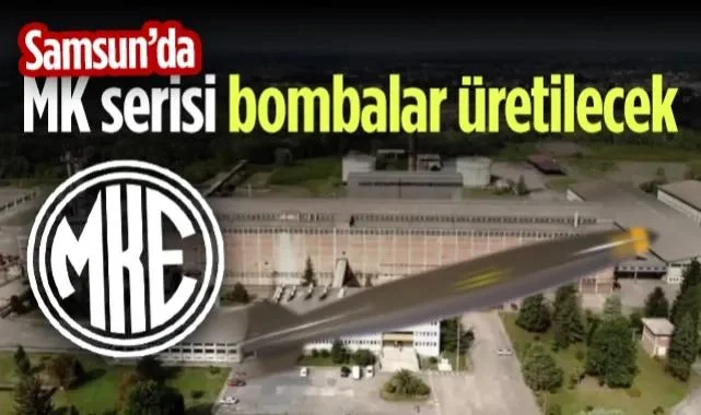 MKE Samsun'da MK Serisi Bombalar Üretecek