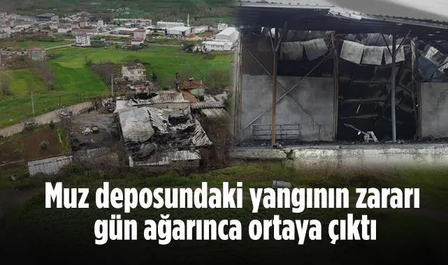 Muz Deposundaki Yangının Zararı Gün Ağarınca Ortaya Çıktı