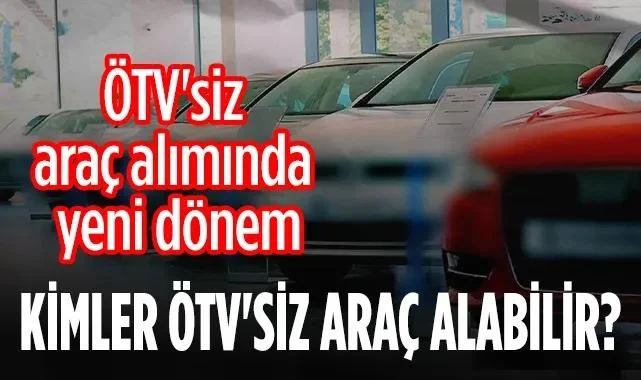 ÖTV'siz Araç Alımında Yeni Dönem: 5 ve 10 Yıl Detayları Netleşti