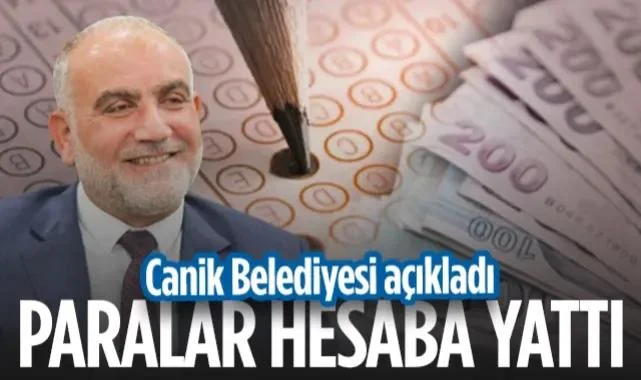 Paralar Hesaba Yattı! Canik Belediyesi Açıkladı...