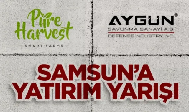 Samsun'a Yatırım Yarışı: Çalık Holding ve Aygün Savunma Geliyor