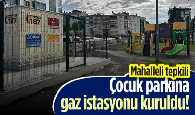 Samsun'da Çocuk Parkına Gaz İstasyonu Kuruldu! Mahalleli Tepkili...