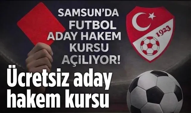Samsun'da Futbolun Yeni Hakemlerini Arıyoruz: Ücretsiz Aday Hakem Kursu Başlıyor