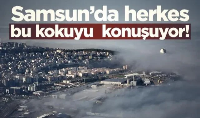 Samsun’da Herkes Bu Kokuyu Konuşuyor!