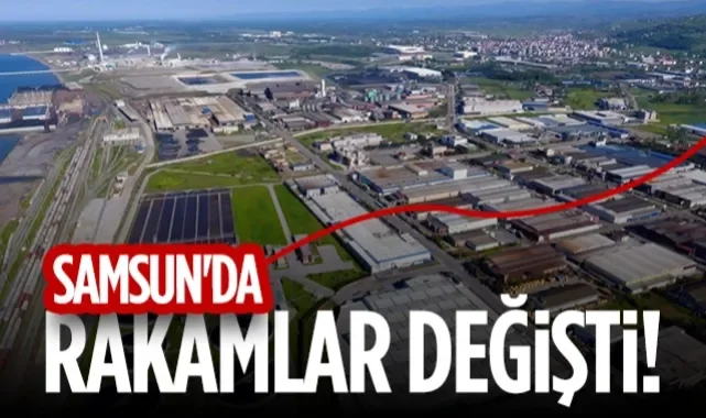 Samsun'da Rakamlar Değişti! Çalışan Sayısı...