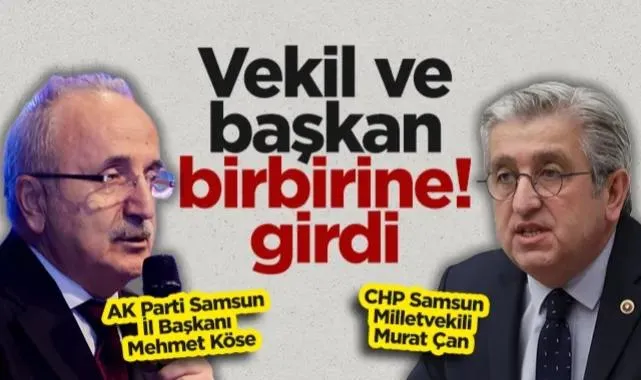 Samsun'da Siyasi Tansiyon Yükseldi: Murat Çan ve Mehmet Köse Birbirine Girdi
