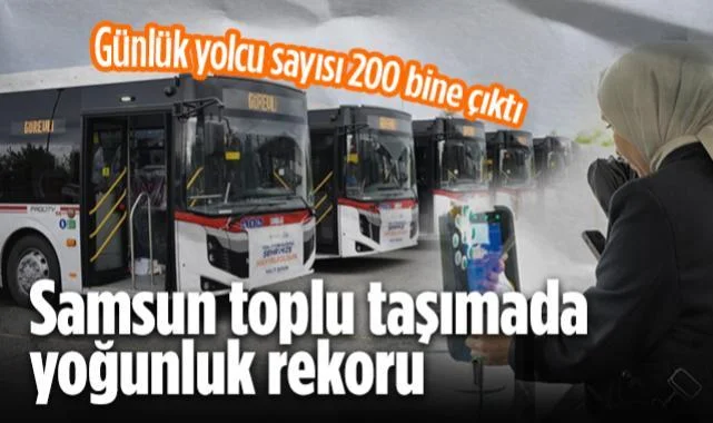 Samsun'da Toplu Taşımada Rekor Hareketlilik