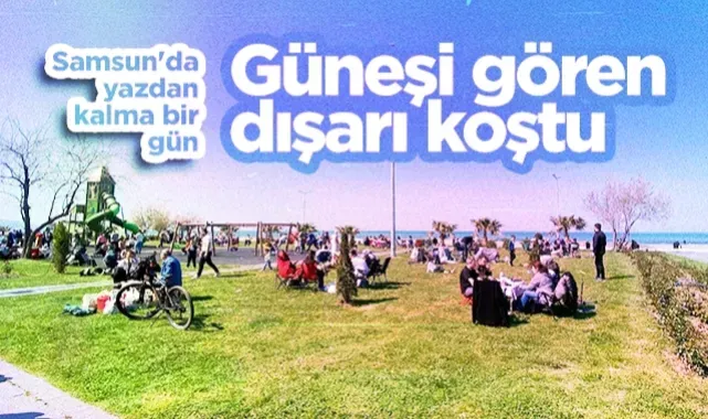 Samsun'da Yazdan Kalma Bir Gün: 21 Derece Sıcaklık Sahilleri Doldurdu