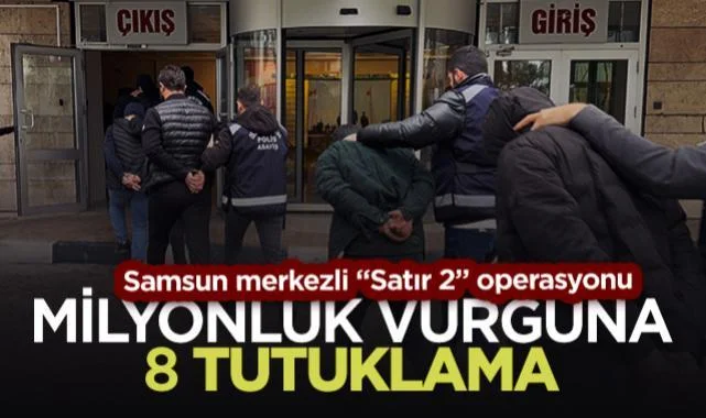 Samsun Merkezli Satır 2 Operasyonu: 50 Milyonluk Araç Vurgunu