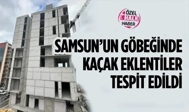 Samsun'un Göbeğinde Kaçak Eklentiler Tespit Edildi