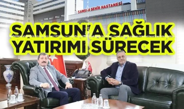 Samsun Valisi Orhan Tavlı: Samsun'a Sağlık Yatırımı Sürecek