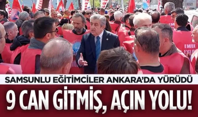 Samsunlu Eğitimciler Ankara'da Yürüdü: 9 Can Gitti, Açın Yolu!