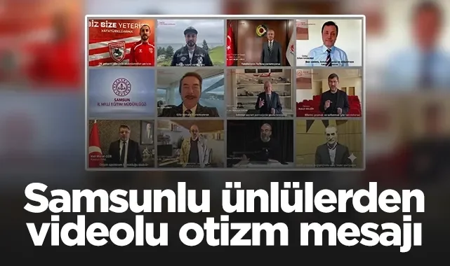 Samsunlu Ünlülerden Videolu Otizm Mesajı