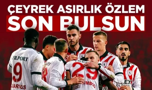 Samsunspor 25 Yıllık Hasrete Nokta Koymak İstiyor!