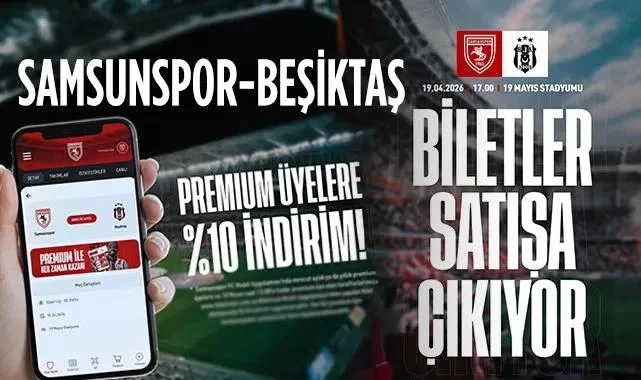 Samsunspor-Beşiktaş Maç Biletleri Satışa Çıkıyor