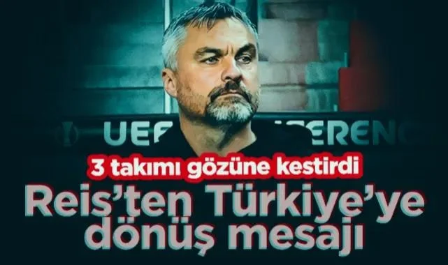 Samsunspor'un Eski Hocası Reis'ten Türkiye Mesajı! 3 Takımı Gözüne Kestirdi...
