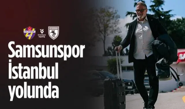 Samsunspor Eyüpspor Maçı İçin Yola Çıktı