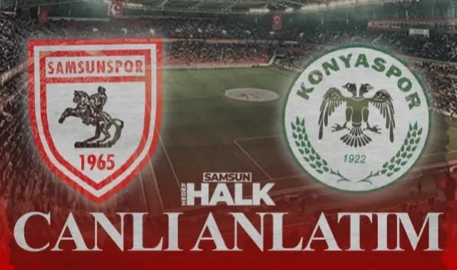 CANLI | Samsunspor-Konyaspor Maçından Dakika Dakika Gelişmeler