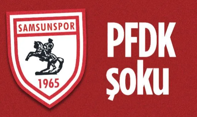 Samsunspor PFDK'ya Sevk Edildi