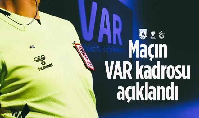 Samsunspor-Trabzonspor Maçının VAR Kadrosu Açıklandı