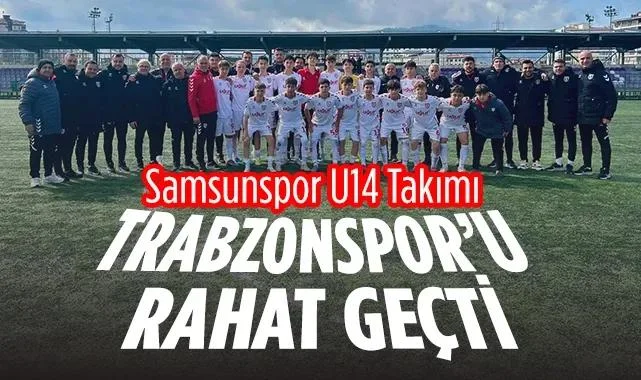 Samsunspor U14 Takımı Trabzonspor'u 3-1 Mağlup Etti